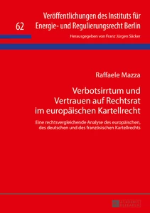 Titel: Verbotsirrtum und Vertrauen auf Rechtsrat im europäischen Kartellrecht