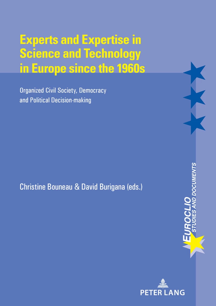 Titre: Experts and Expertise in Science and Technology in Europe since the 1960s 
