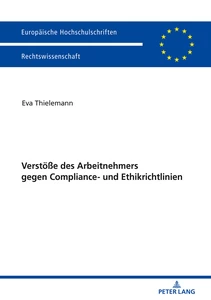 Title: Verstöße des Arbeitnehmers gegen Compliance- und Ethikrichtlinien