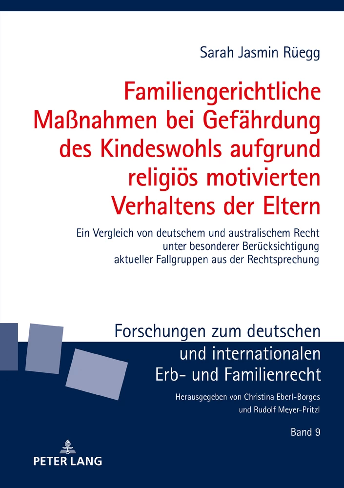 Titel: Familiengerichtliche Maßnahmen bei Gefährdung des Kindeswohls aufgrund religiös motivierten Verhaltens der Eltern