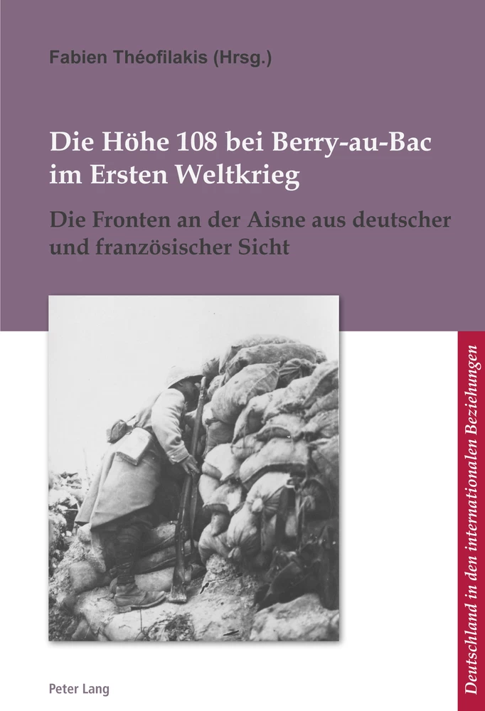 Titel: Die Höhe 108 bei Berry-au-Bac im Ersten Weltkrieg