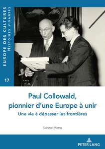 Title: Paul Collowald, pionnier d'une Europe à unir