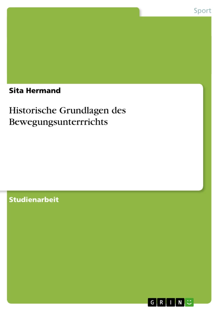 Title: Historische Grundlagen des Bewegungsunterrrichts