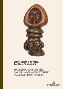 Title: Reconstructions du Brésil dans les imaginaires littéraires français et francophones
