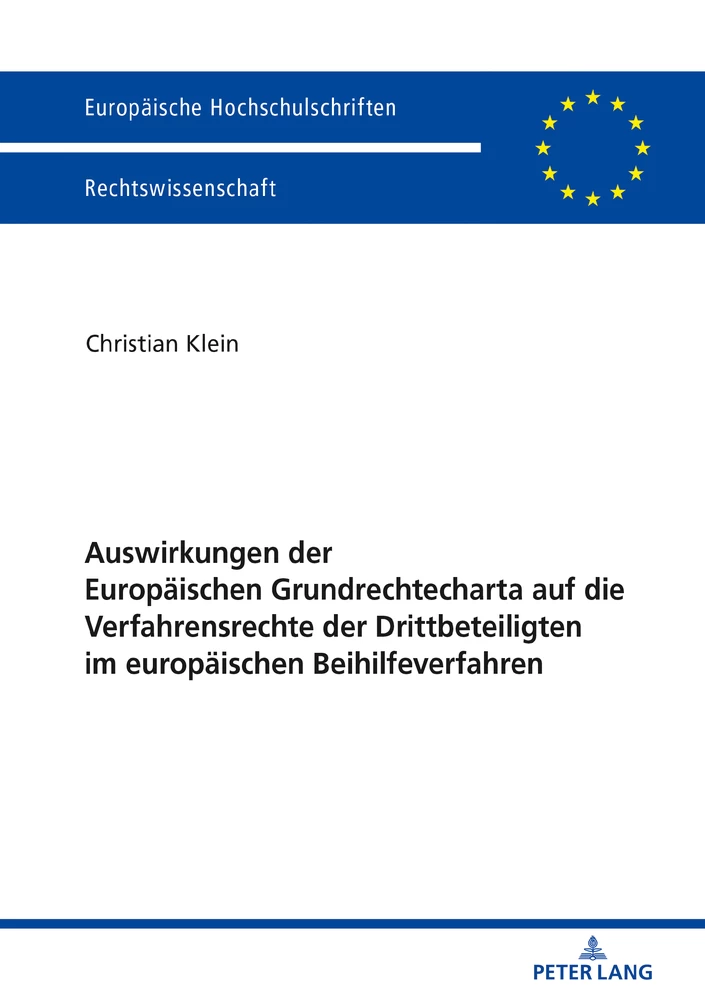Titel: Auswirkungen der Europäischen Grundrechtecharta auf die Verfahrensrechte der Drittbeteiligten im europäischen Beihilfeverfahren