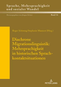 Titel: Diachrone Migrationslinguistik: Mehrsprachigkeit in historischen Sprachkontaktsituationen