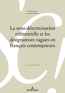 Title: La sous-détermination référentielle et les désignateurs vagues en français contemporain