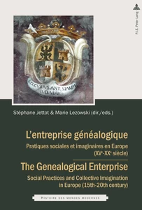 Title: L’entreprise généalogique / The Genealogical Enterprise