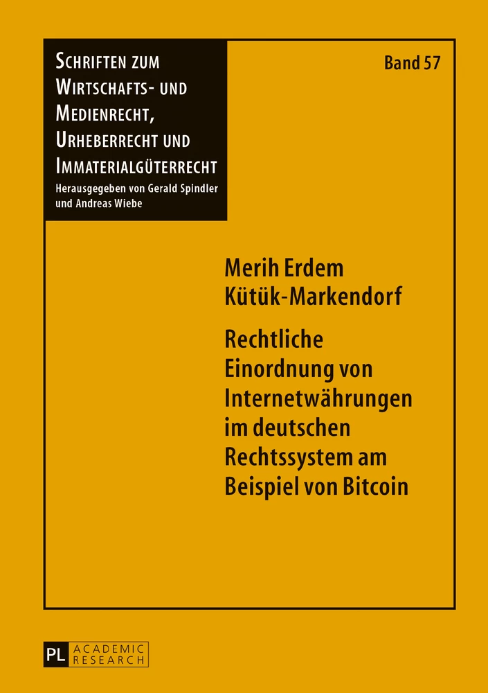Titel: Rechtliche Einordnung von Internetwährungen im deutschen Rechtssystem am Beispiel von Bitcoin