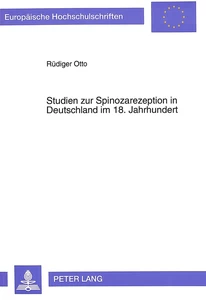 Title: Studien zur Spinozarezeption in Deutschland im 18. Jahrhundert