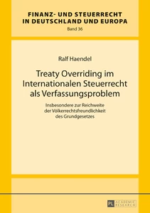 Title: Treaty Overriding im Internationalen Steuerrecht als Verfassungsproblem
