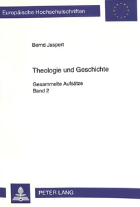 Title: Theologie und Geschichte