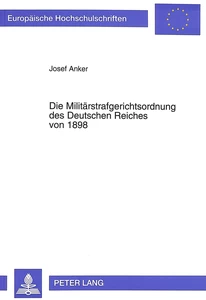 Title: Die Militärstrafgerichtsordnung des Deutschen Reiches von 1898