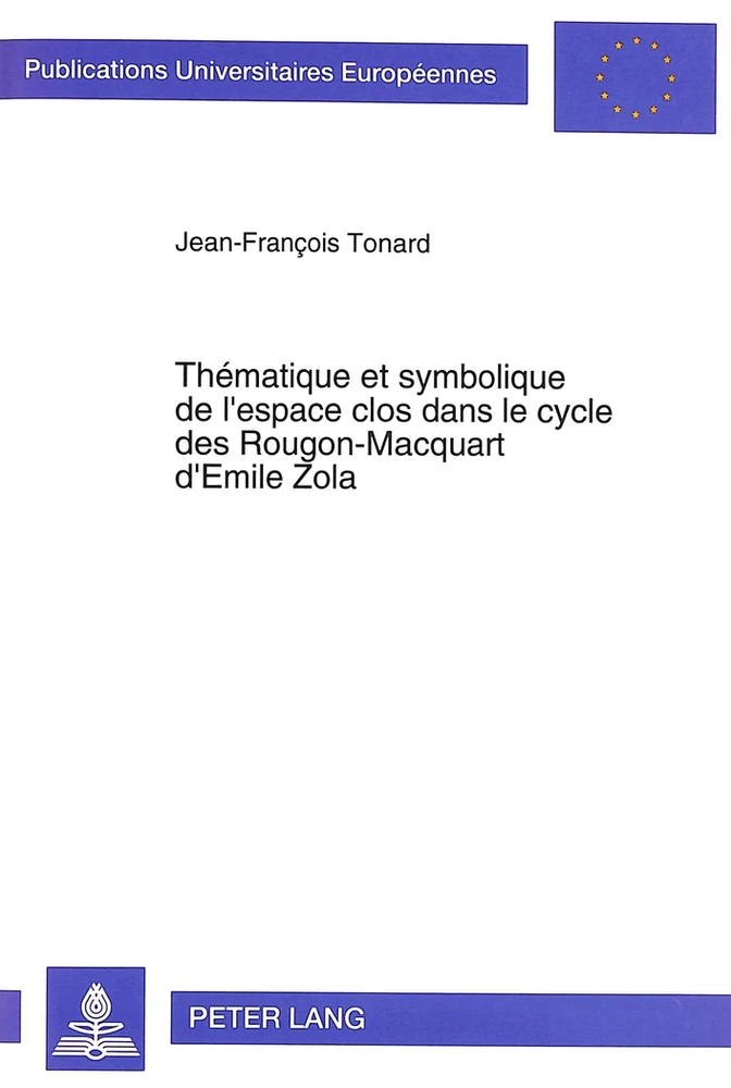 Titre: Thématique et symbolique de l'espace clos dans le cycle des Rougon-Macquart d'Emile Zola