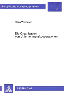 Title: Die Organisation von Unternehmenskooperationen