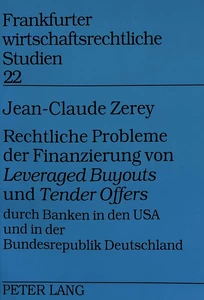 Title: Rechtliche Probleme der Finanzierung von «Leveraged Buyouts» und «Tender Offers» durch Banken in den USA und in der Bundesrepublik Deutschland