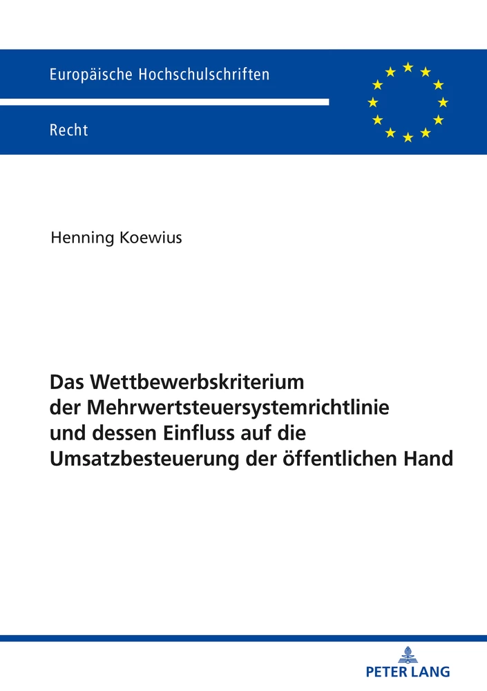 Titel: Das Wettbewerbskriterium der Mehrwertsteuersystemrichtlinie und dessen Einfluss auf die Umsatzbesteuerung der öffentlichen Hand