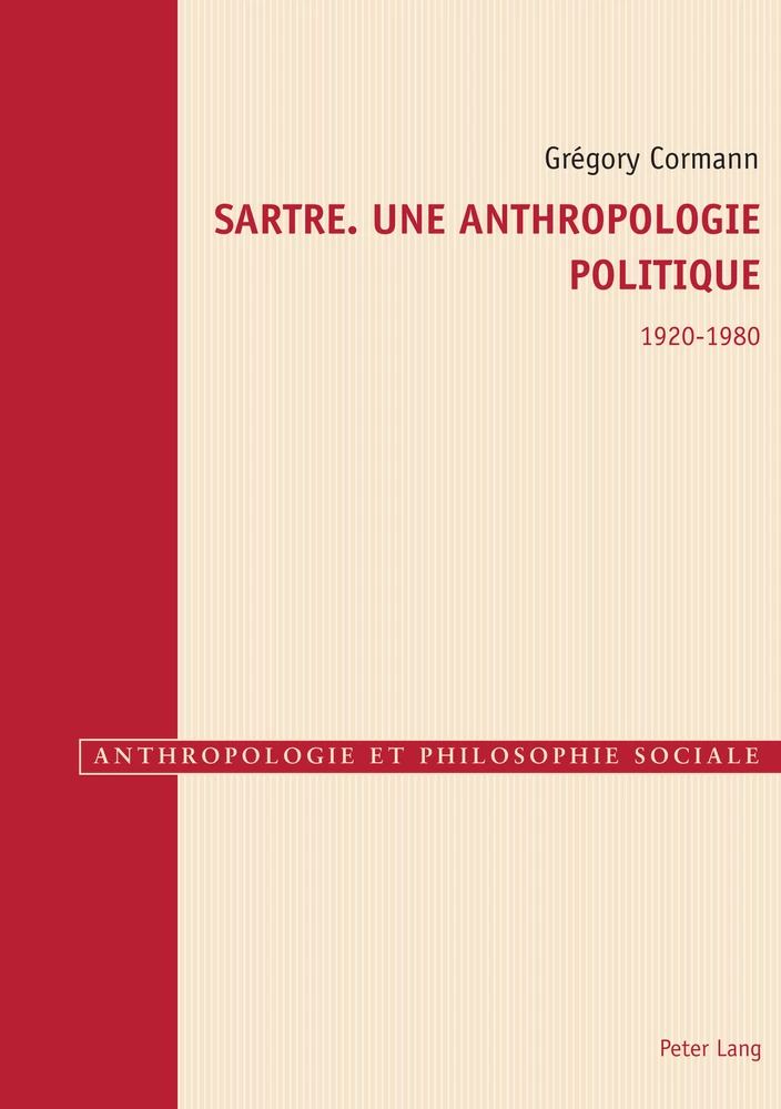 Titre: Sartre. Une anthropologie politique 1920–1980