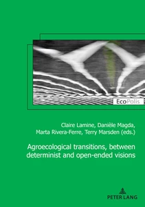 Title: Agroecological transitions, between determinist and open-ended visions