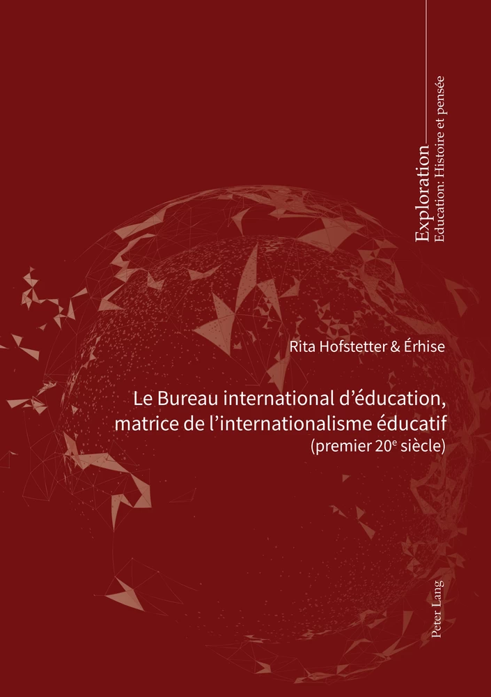 Titre: Le Bureau international d’éducation, matrice de l’internationalisme éducatif