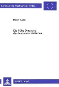Titel: Die frühe Diagnose des Nationalsozialismus