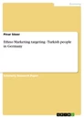 Título: Ethno Marketing targeting  -  Turkish people in Germany