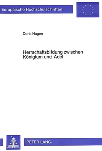 Title: Herrschaftsbildung zwischen Königtum und Adel