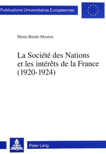 Title: La Société des Nations et les intérêts de la France (1920-1924)
