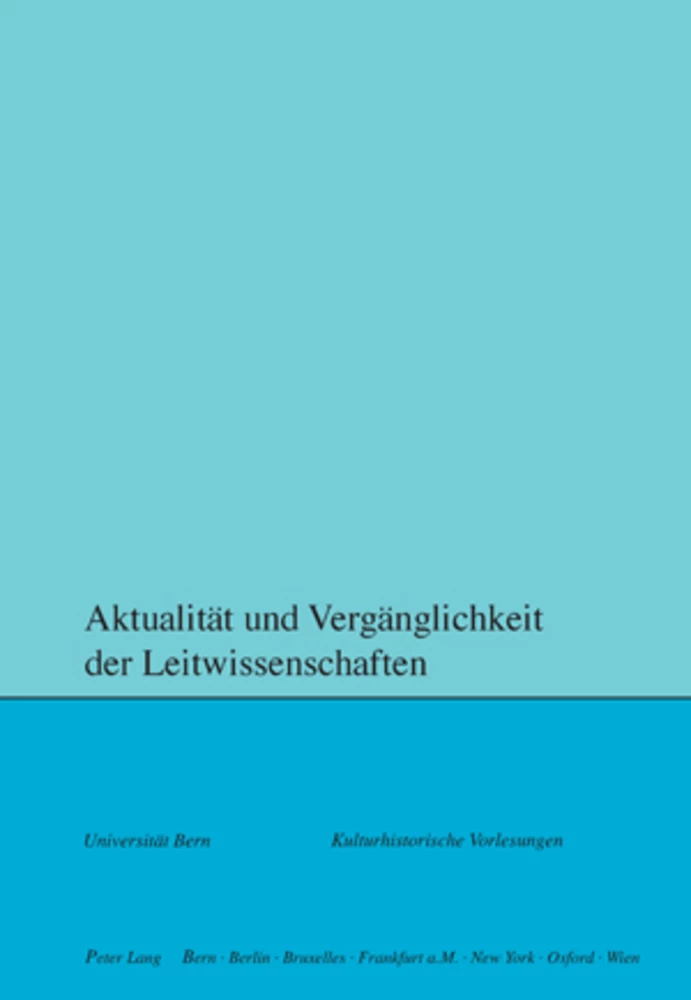 Title: Aktualität und Vergänglichkeit der Leitwissenschaften