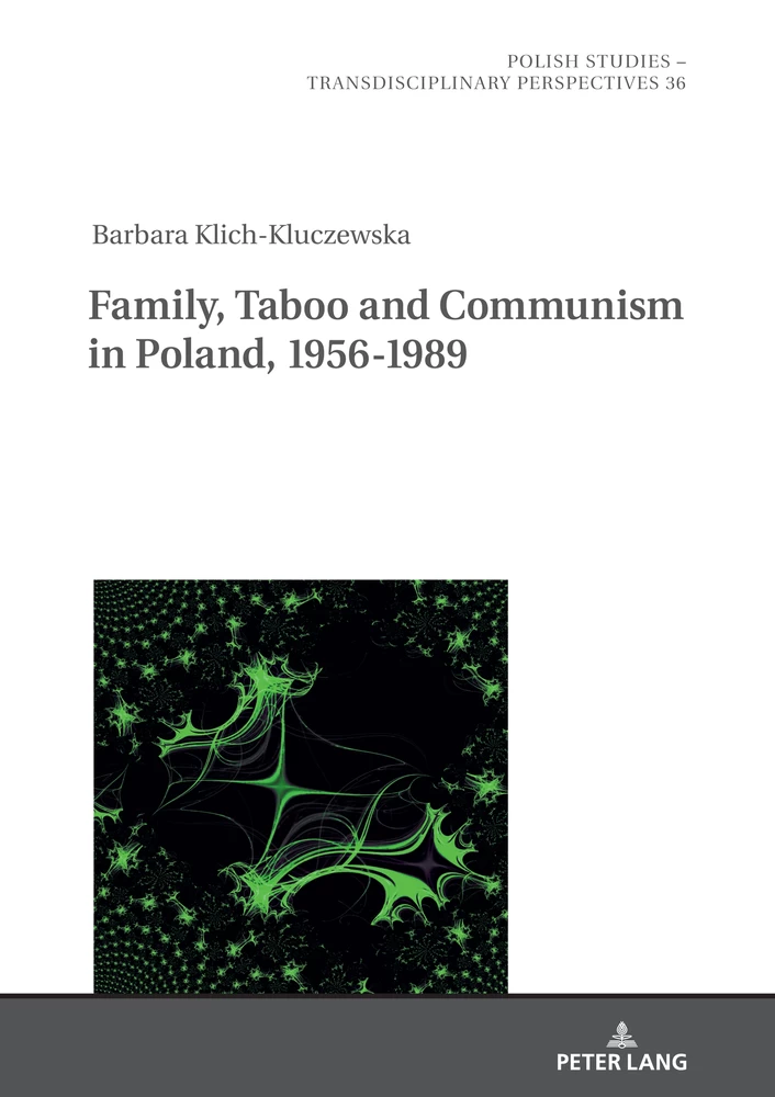 Title: Family, Taboo and Communism in Poland, 1956-1989
