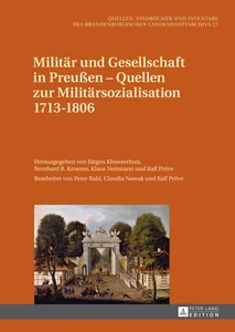 Title: Militär und Gesellschaft in Preußen – Quellen zur Militärsozialisation 1713–1806