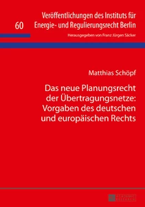 Title: Das neue Planungsrecht der Übertragungsnetze: Vorgaben des deutschen und europäischen Rechts