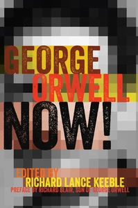Title: George Orwell Now!