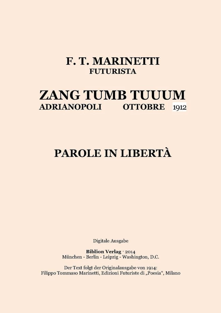 Title: Zang tumb tuuum: Adrianopoli ottobre 1912: parole in liberta.