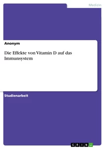Titre: Die Effekte von Vitamin D auf das Immunsystem