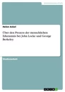 Title: Über den Prozess der menschlichen Erkenntnis bei John Locke und George Berkeley