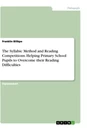 Title: The Syllabic Method and Reading Competitions. Helping Primary School Pupils to Overcome their Reading Difficulties