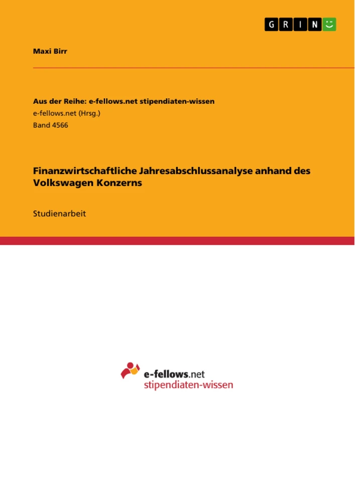Titre: Finanzwirtschaftliche Jahresabschlussanalyse anhand des Volkswagen Konzerns