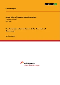 Title: The American intervention in Chile. The crisis of democracy