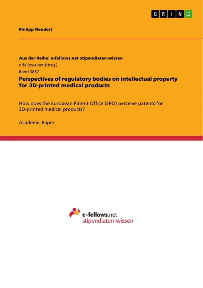 Title: Perspectives of regulatory bodies on intellectual property for 3D-printed medical products
