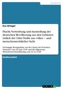 Titel: Flucht, Vertreibung und Aussiedlung der deutschen Bevölkerung aus den Gebieten östlich der Oder-Neiße aus völker – und menschenrechtlicher Sicht