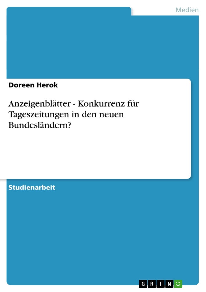 Titre: Anzeigenblätter - Konkurrenz für Tageszeitungen in den neuen Bundesländern?