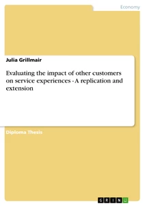 Titre: Evaluating the impact of other customers on service experiences - A replication and extension