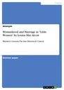 Titre: Womanhood and Marriage in "Little Women" by Louisa May Alcott