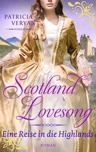Title: Scotland Lovesong - Eine Reise in die Highlands