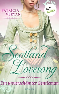Title: Scotland Lovesong - Ein unverschämter Gentleman