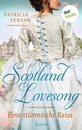 Titel: Scotland Lovesong - Eine stürmische Reise