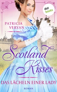 Titel: Scotland Kisses - Das Lächeln einer Lady