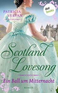 Titel: Scotland Lovesong - Ein Ball um Mitternacht