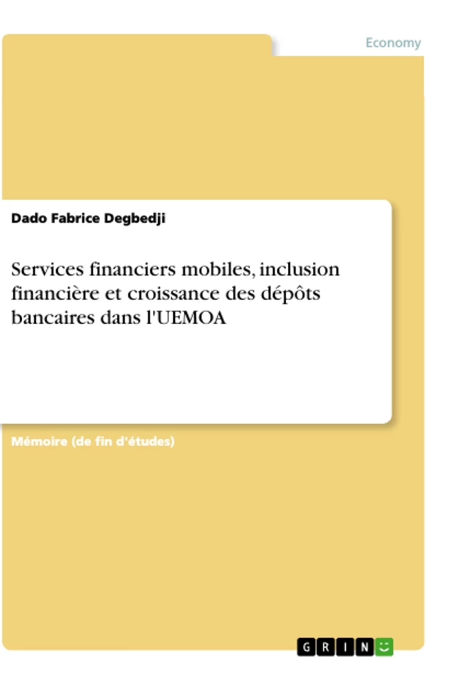 Titel: Services financiers mobiles, inclusion financière et croissance des dépôts bancaires dans l'UEMOA